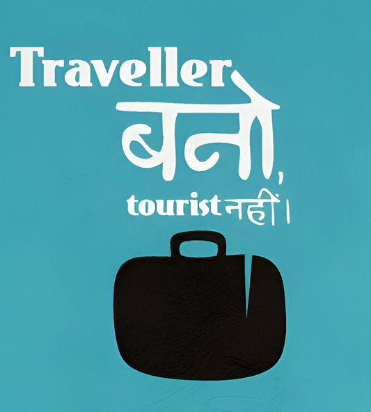 Traveller Bano Tourist Nahi