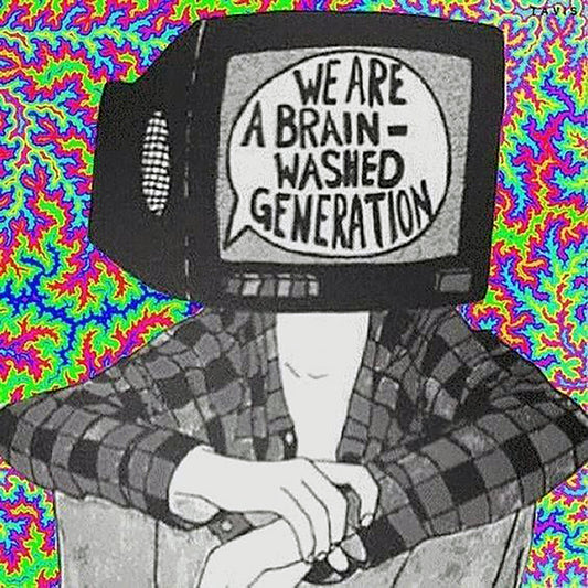 We Are A Brain Washed Genration
