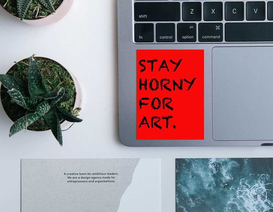 Stay Horney For ART