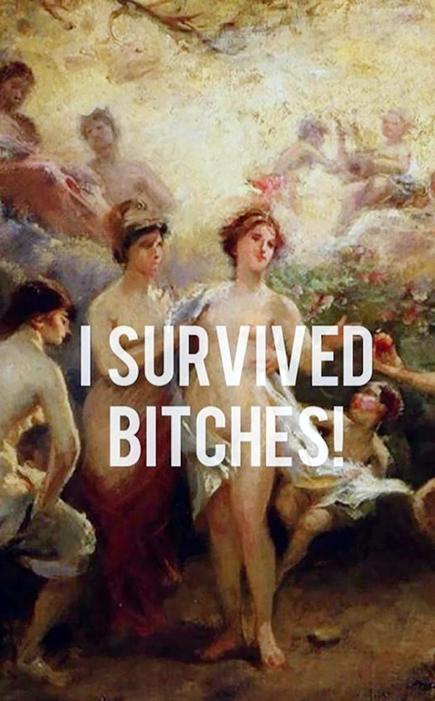 I Survived Bitches