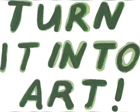 Turn It Into ART!